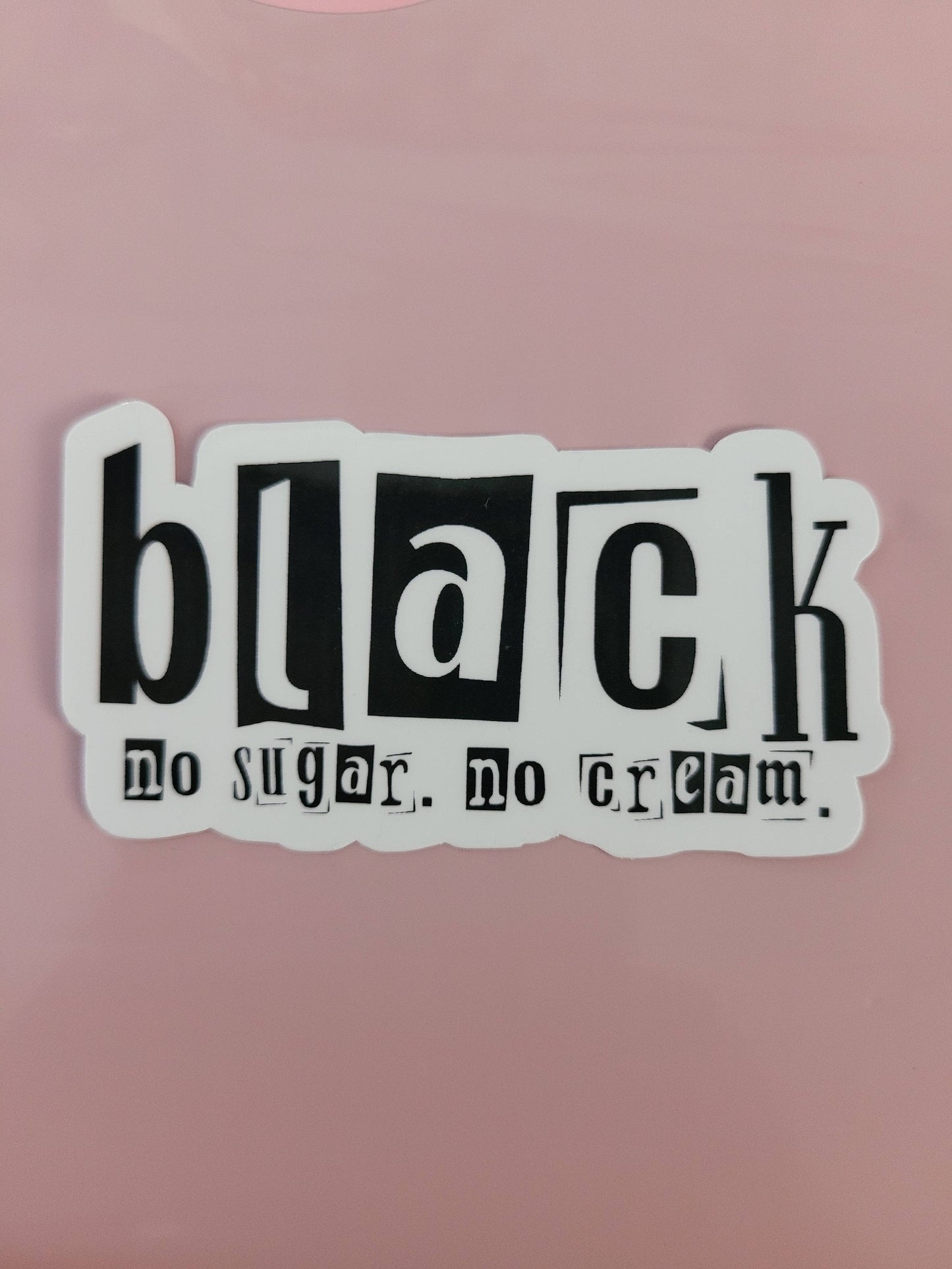 Self Care Tribe - Black No Sugar, No Cream Sticker